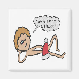 Funny Santa's Here Xmas Humor Magneet