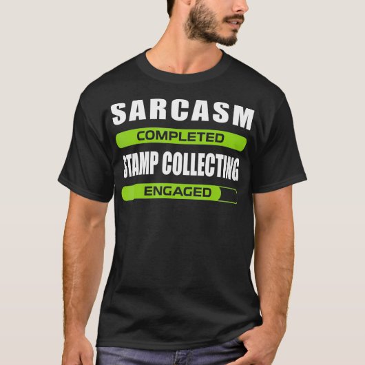 Funny Sarcasm and Stamp Collect for Stamp Colle T-shirt (Voorkant)