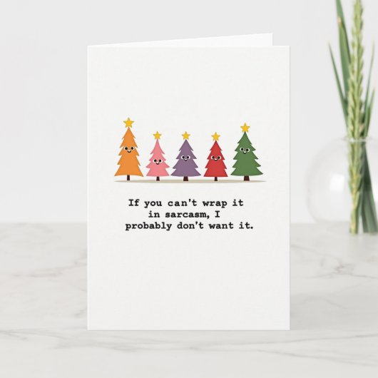 Funny Sarcasm Christmas Card Quote With Trees Kaart (Voorkant)