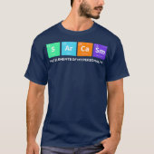 Funny Sarcasm Elements of My Personality Gag T-shirt (Voorkant)