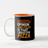 Funny Sarcasm Humor die ik vroeg voor Pizza, geen 