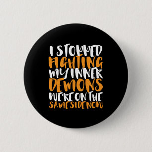 Funny Sarcasm Humor stopt met vechten tegen mijn b Ronde Button 5,7 Cm
