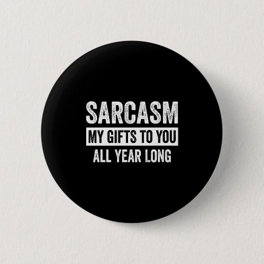 Funny Sarcasm My To You All Year Long Premium Ronde Button 5,7 Cm (Voorkant)