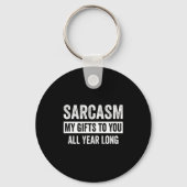 Funny Sarcasm My To You All Year Long Premium Sleutelhanger (Voorkant)