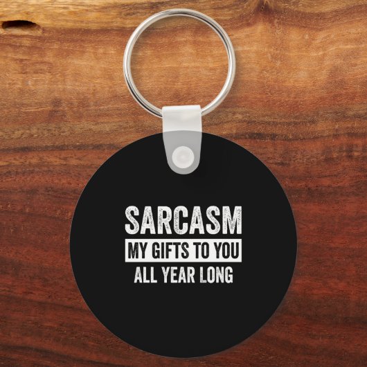 Funny Sarcasm My To You All Year Long Premium Sleutelhanger (Voorkant)