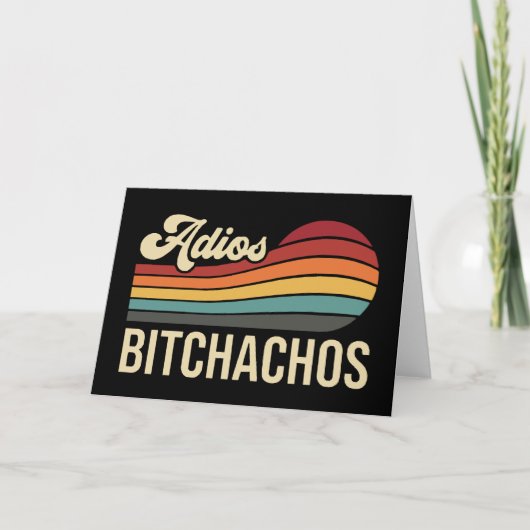 Funny Sarcastic Adios Bitchachos Retro Sunset Good Kaart (Voorkant)