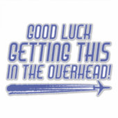 Funny Sarcastic Airline Overgewicht bagage Quote Sticker (Voorkant)