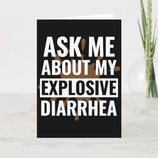 Funny Sarcastic Ask Me About My Explosive Diarrhea Kaart (Voorkant)