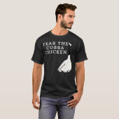Funny Sarcastic Bird Fear The Cobra Chicken T-shirt (Voorkant volledig)