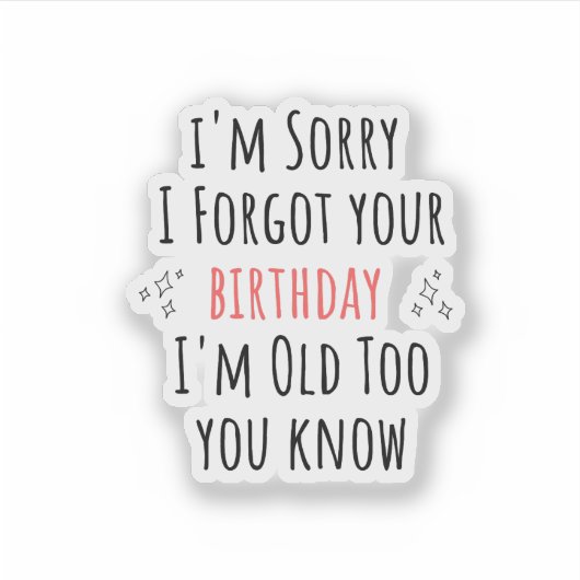 Funny  sarcastic birthday sticker (Voorkant)