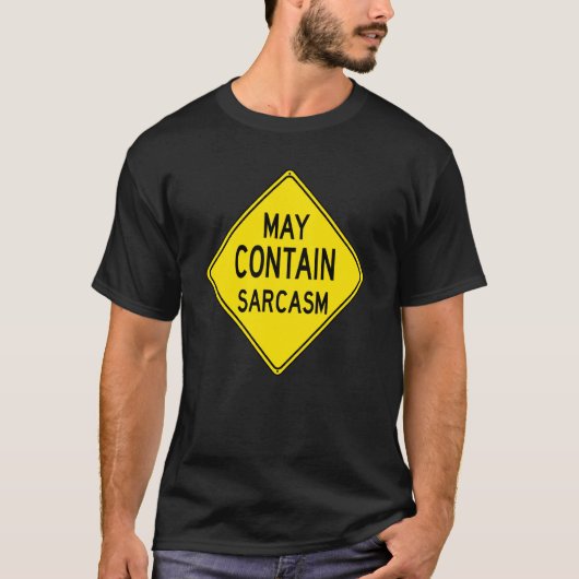 Funny Sarcastic Cautic Road Sign Love Sarcasm T-shirt (Voorkant)