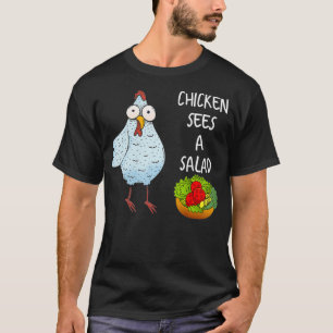Funny Sarcastic Chicken ziet een salade T-shirt