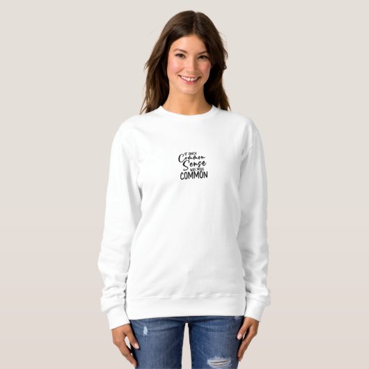 Funny Sarcastic Common Sense Quote Sweater (Voorkant volledig)