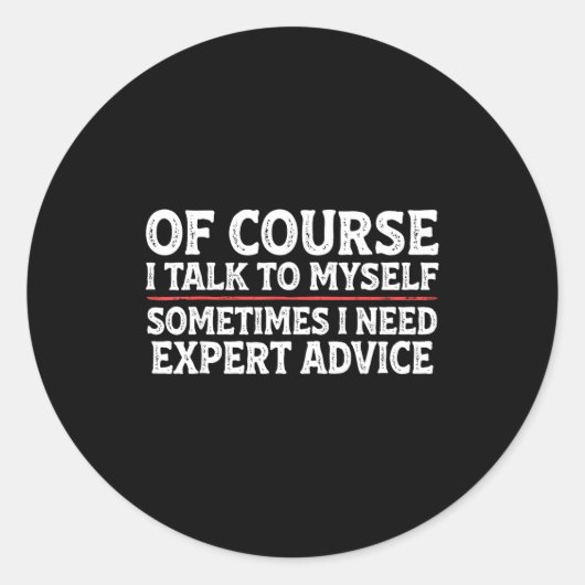 Funny Sarcastic Dad Joke Grandpa Of Course I Talk Ronde Sticker (Voorkant)