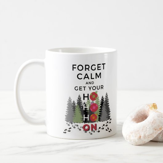 Funny Sarcastic FORGET CALM krijgt HO HO Holiday Koffiemok (Met donut)