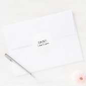 Funny Sarcastic Fun Fact I Don't Care Saying For W Ronde Sticker (Envelop)