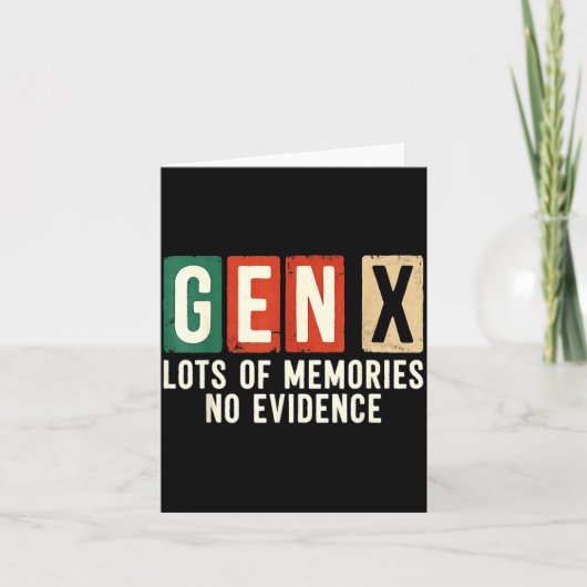Funny Sarcastic Gen X Lots Of Memories No Evidence Kaart (Voorkant)