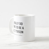 Funny Sarcastic Gift | Ik wil een Nice Persoon zij Koffiemok (Voorkant links)