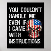 Funny Sarcastic Gift You Couldn't Handle Me Distre Poster (Voorkant)