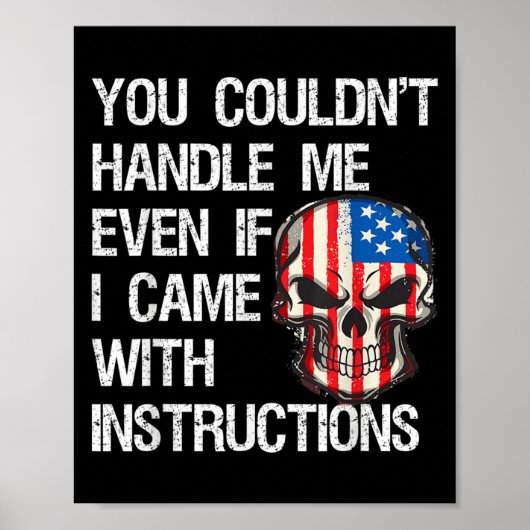 Funny Sarcastic Gift You Couldn't Handle Me Distre Poster (Voorkant)