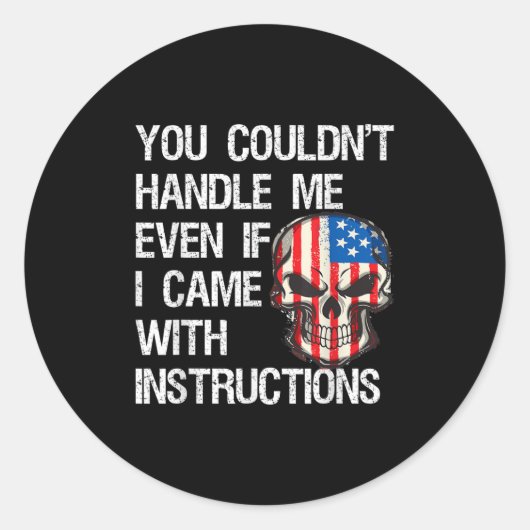 Funny Sarcastic Gift You Couldn't Handle Me Distre Ronde Sticker (Voorkant)