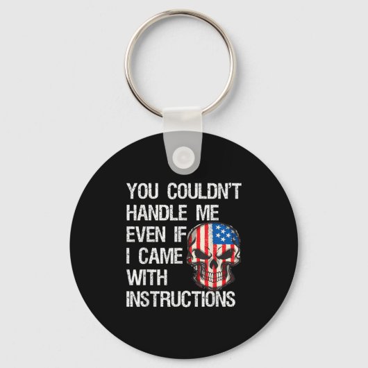 Funny Sarcastic Gift You Couldn't Handle Me Distre Sleutelhanger (Voorkant)