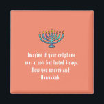 Funny Sarcastic Hanukkah Chanukah Cellphone Quote Magneet<br><div class="desc">Funny Sarcastic Hanukkah Chanukah Cellphone Quote</div>