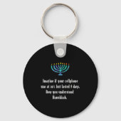 Funny Sarcastic Hanukkah Chanukah Cellphone Quote  Sleutelhanger (Voorkant)