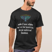 Funny Sarcastic Hanukkah Chanukah Cellphone Quote T-shirt (Voorkant)