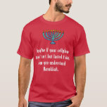 Funny Sarcastic Hanukkah Chanukah Cellphone Quote T-shirt<br><div class="desc">Funny Sarcastic Hanukkah Chanukah Cellphone Quote Gift Premium T-Shirt .</div>