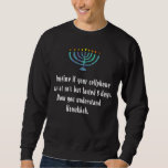 Funny Sarcastic Hanukkah Chanukah Cellphone Quote Trui<br><div class="desc">Funny Sarcastic Hanukkah Chanukah Cellphone Quote</div>
