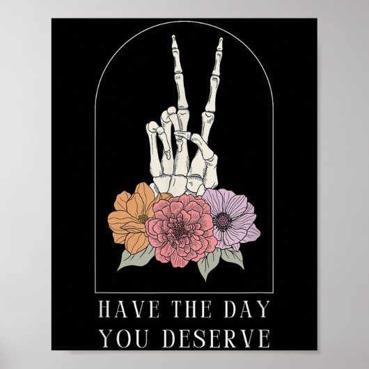 Funny Sarcastic heeft de dag die je verdient. Poster (Voorkant)