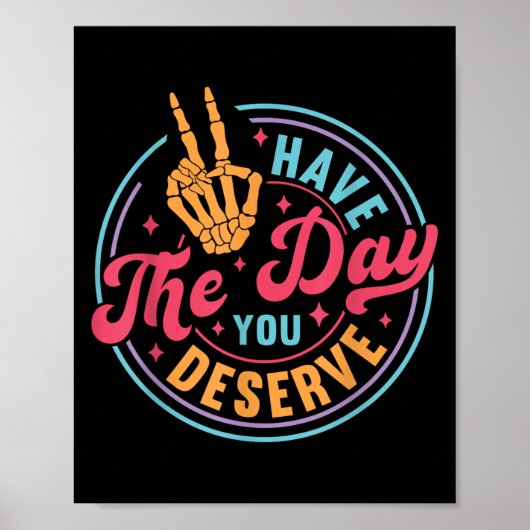 Funny Sarcastic heeft de dag die je verdient. Poster (Voorkant)
