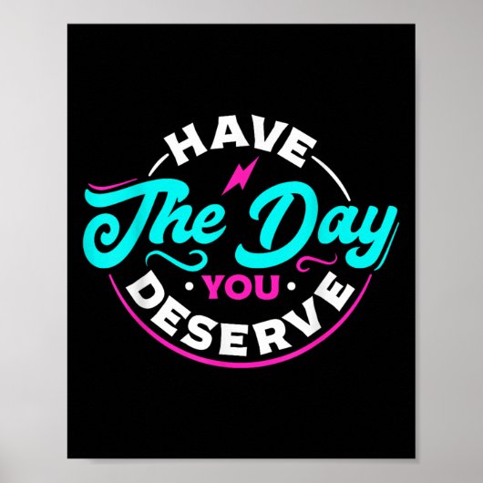 Funny Sarcastic heeft de dag die je verdient. Poster (Voorkant)