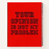 Funny Sarcastic Je mening is niet mijn probleem Notitieboek (Achterkant)
