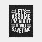 Funny sarcastic let's assume right will save time fleece deken (Voorkant)