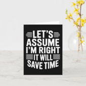 Funny sarcastic let's assume right will save time kaart (Gele Bloem)