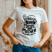 Funny Sarcastic Mam Quote T-shirt