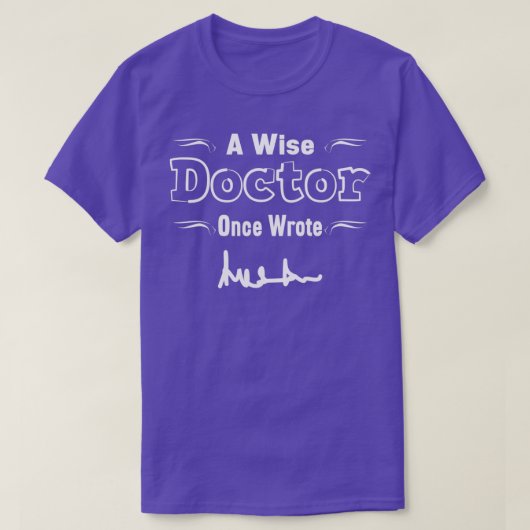 Funny Sarcastic Medical Gift for a Doctor 5 T-shirt (Design voorkant)