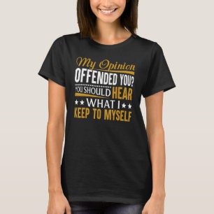 Funny Sarcastic.. mijn advies heeft je aangeboden T-shirt