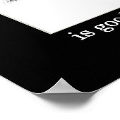 Funny Sarcastic Motivatie Change Play on Words Poster (Hoek)