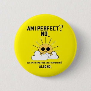 Funny Sarcastic Motivatie Gift Ronde Button 5,7 Cm