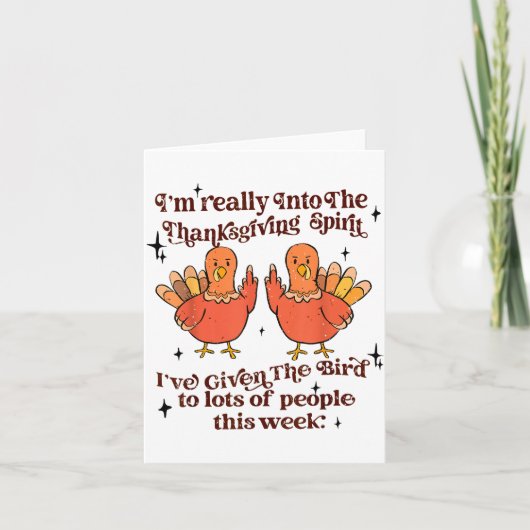 Funny Sarcastic Novelty Tee I've Given The Bird Me Kaart (Voorkant)