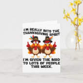 Funny Sarcastic Novelty Tee I've Given The Bird Me Kaart (Gele Bloem)