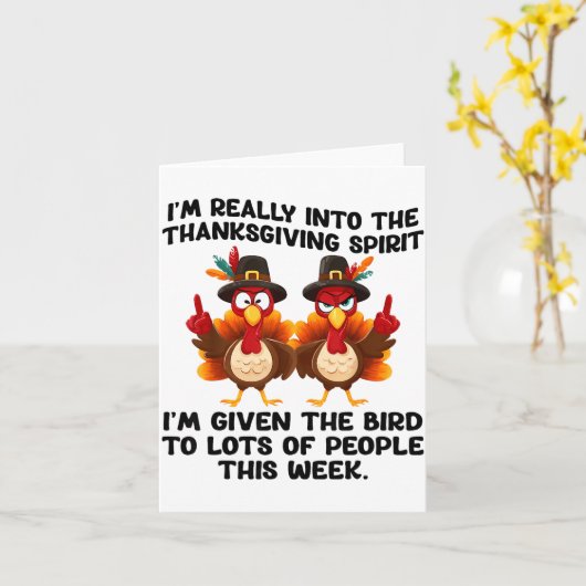 Funny Sarcastic Novelty Tee I've Given The Bird Me Kaart (Gele Bloem)