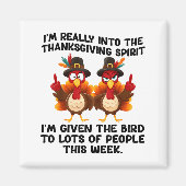 Funny Sarcastic Novelty Tee I've Given The Bird Me Magneet (Voorkant)