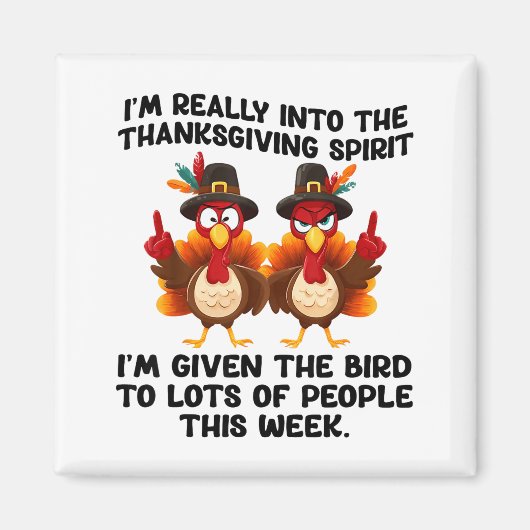 Funny Sarcastic Novelty Tee I've Given The Bird Me Magneet (Voorkant)