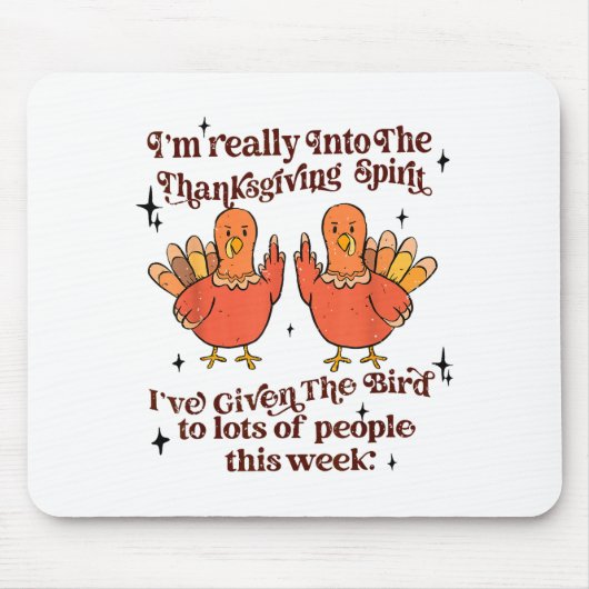 Funny Sarcastic Novelty Tee I've Given The Bird Me Muismat (Voorkant)