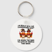 Funny Sarcastic Novelty Tee I've Given The Bird Me Sleutelhanger (Voorkant)