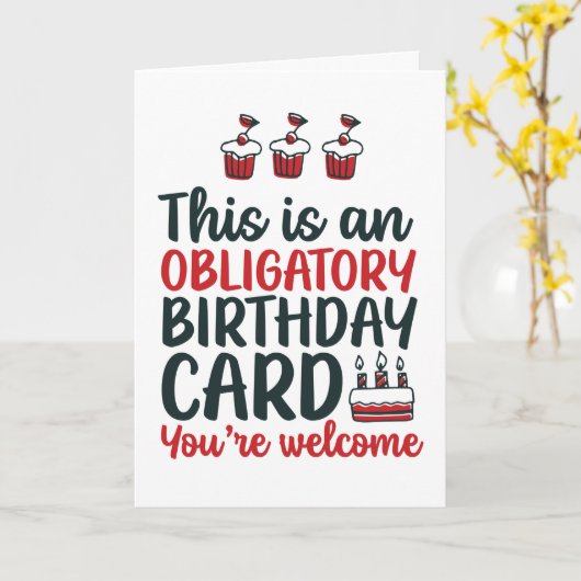 Funny Sarcastic Obligatory Birthday Kaart (Gele Bloem)